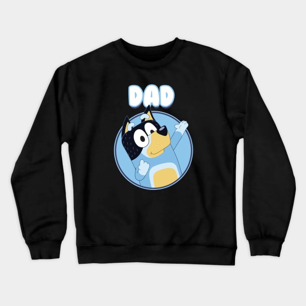 Dad Is Coming Crewneck Sweatshirt by Holy Beans